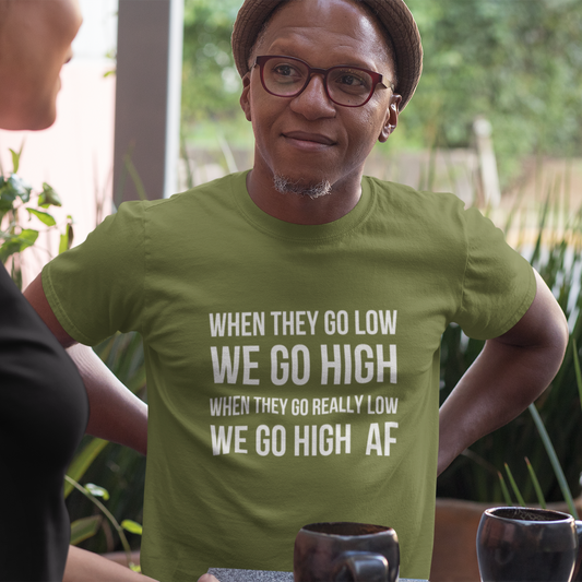 BOBS - "We Go High AF" Unisex t-shirt